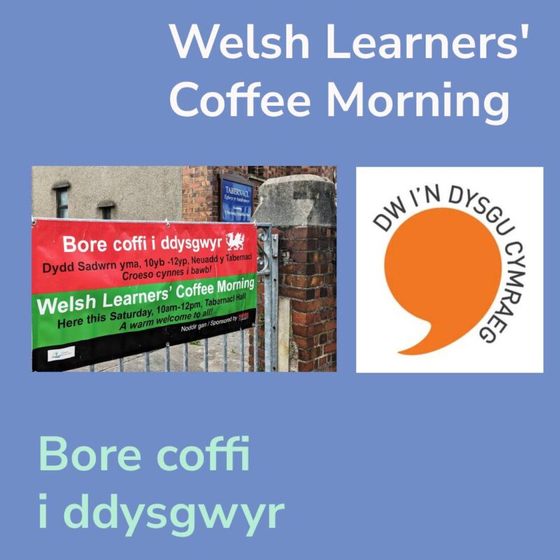 Bore coffi i ddysgwyr / Welsh Learners’ Coffee Morning